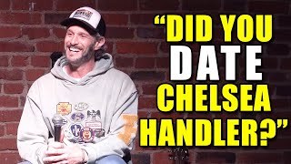 "Did You Date Chelsea Handler?"