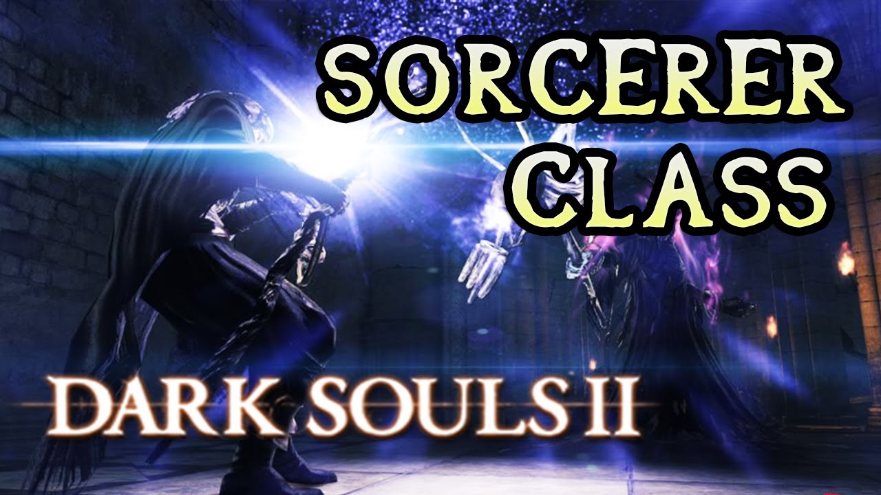 sorcerer-class-breakdown-dark-souls-2-youtube