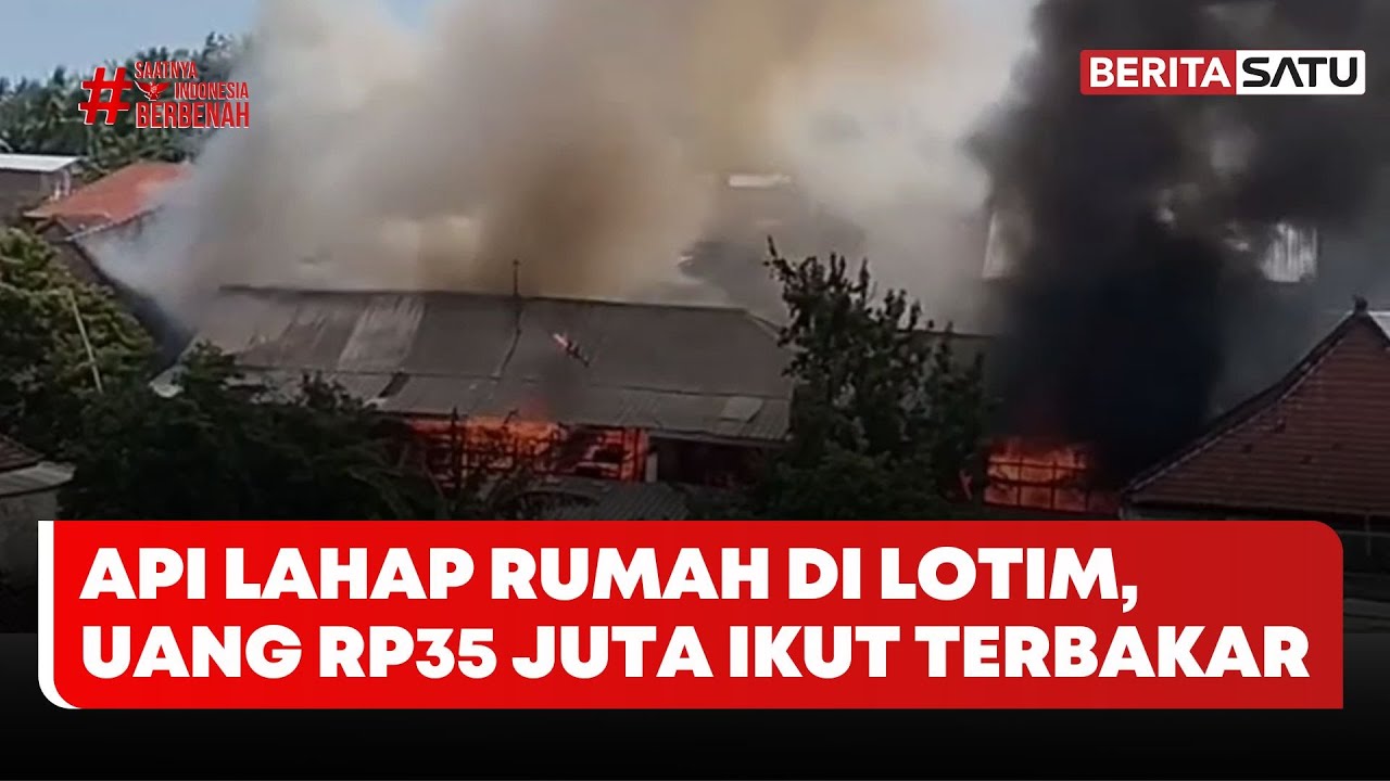 Satu Rumah di Lombok Timur Terbakar Bersama Uang Rp35 Juta #Beritasatu
