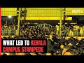 What Led To Kerala Campus Stampede That Left Four Students Dead