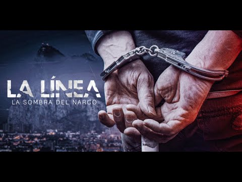 La Línea: La Sombra del Narco'