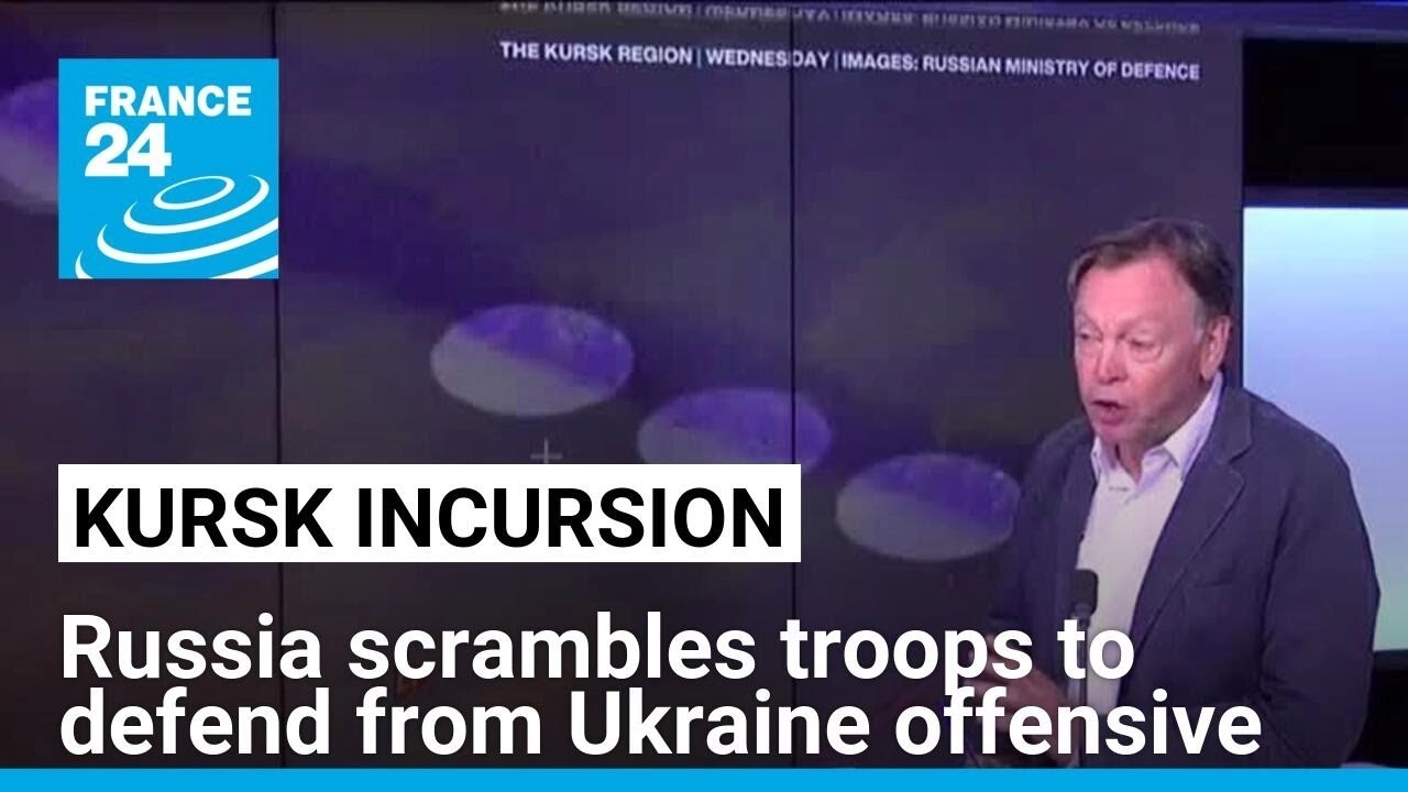 Russia scrambles troops, arms to defend Ukraine incursion in Kursk • FRANCE 24 English