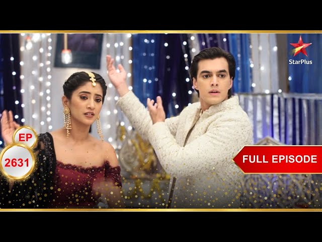 Kartik And Naira Are On A Mission! | Full Ep. 2631 | Yeh Rishta Kya Kehlata Hai