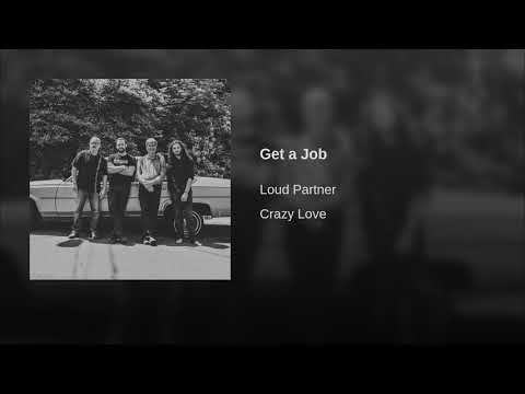 Jeff Zucker/Loud Partner - Get a Job