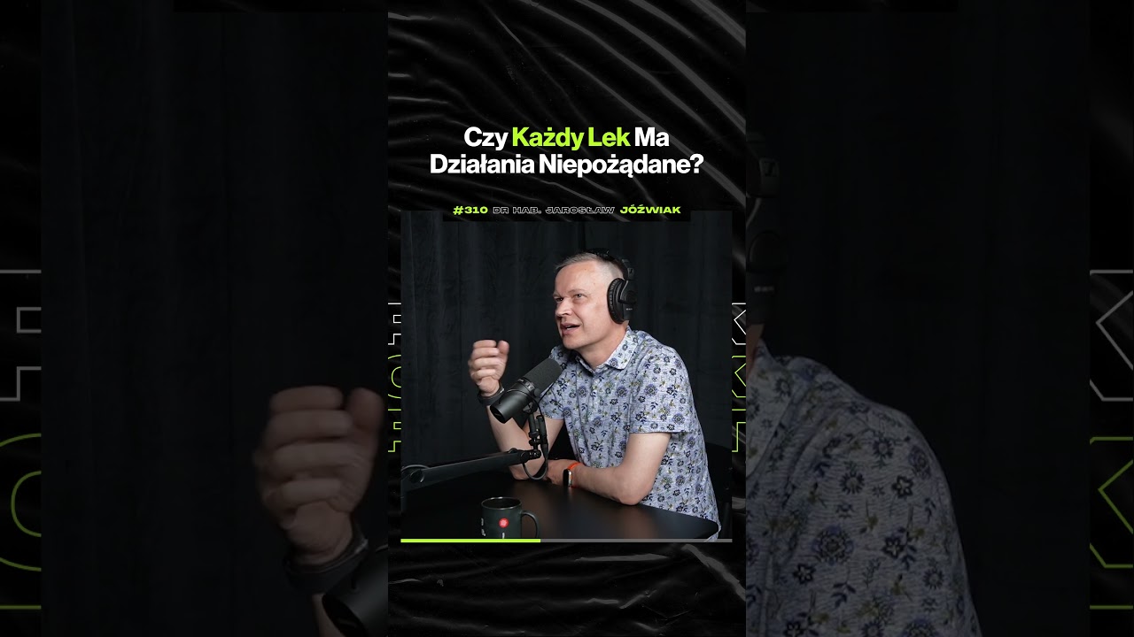 Czy Każdy Lek Ma Działania Niepożądane? – ft. dr hab. Jarosław Jóźwiak @psychiatraplus