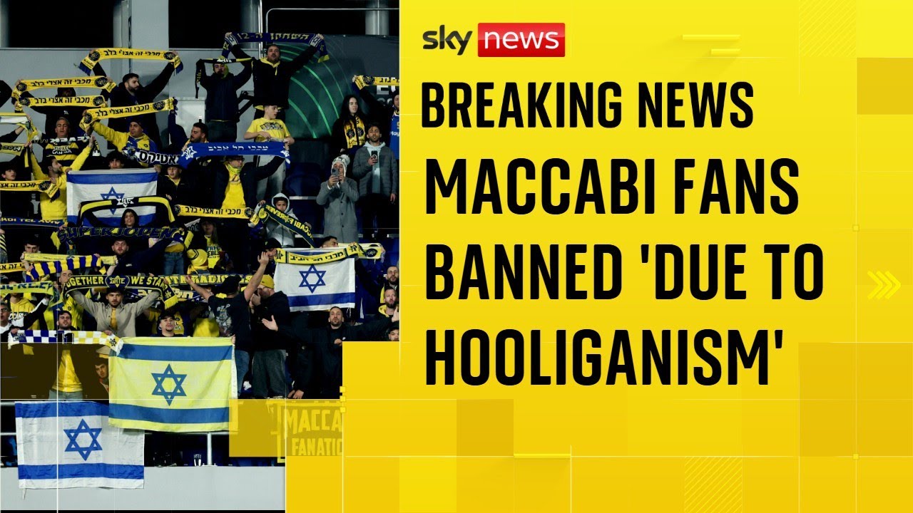 Maccabi Tel Aviv fan ban was due to 'significant levels of hooliganism' | EXCLUSIVE