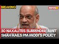 Chhattisgarh: 50 Naxalites Surrender, Amit Shah Hails PM Modi’s Policy | NewsX