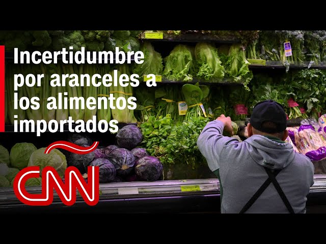 Incertidumbre por el aumento de los aranceles a los alimentos importados a EE.UU.