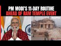 Ram Mandir | PM Sleeping On Floor, Drinking Coconut Water For Event: Sources