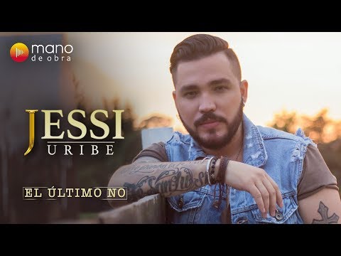 El Ultimo No - Jessi Uribe Video Oficial