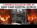 Fire Accident In Delhi Today | Culprits Will Not Be Spared: Delhi Minister On Hospital Fire