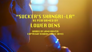 Lower Dens - Sucker's Shangri-La (Official Video)