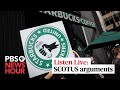 LISTEN LIVE: Supreme Court hears case involving Starbucks and protection for union organizing