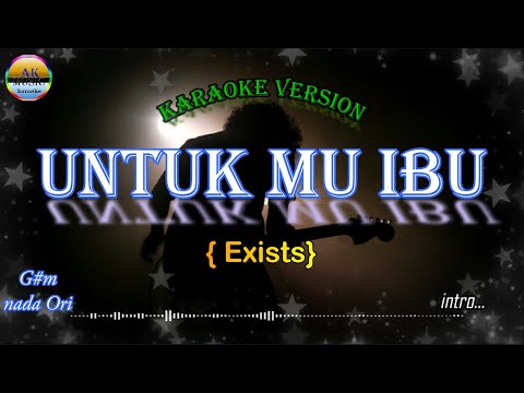 Untuk mu Ibu_Exist_Karaoke version