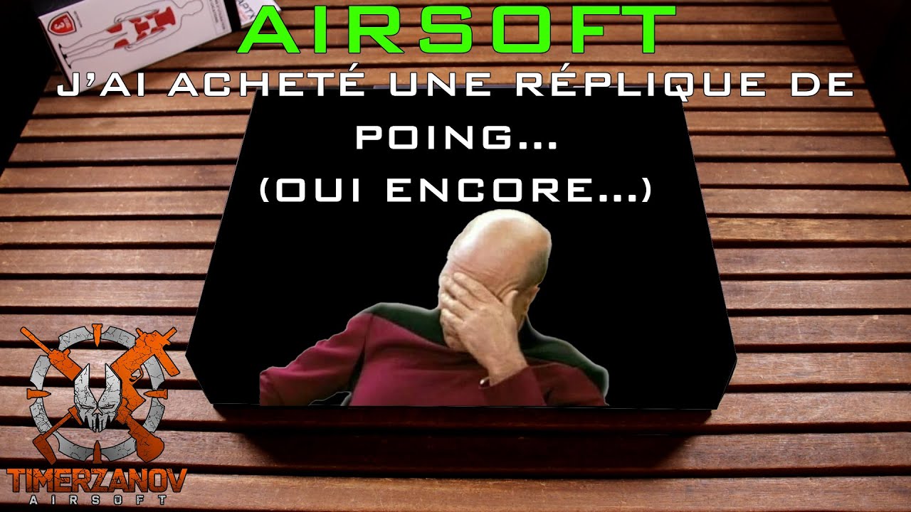 AIRSOFT - J'AI ACHETÉ UNE RÉPLIQUE DE POING... (OUI ENCORE !)