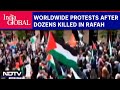 Rafah Protest | Global Protests Erupt After Israeli Strike On Rafah | India Global