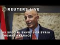 LIVE: US Special Envoy for Syria Thomas Barrack addresses the press
