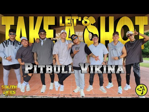 LET'S TAKE A SHOT | Pitbull x Vikina |SouthVibes