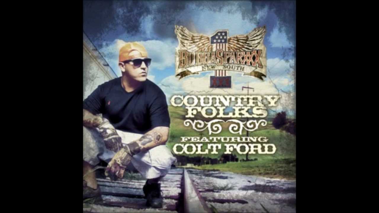 Country folks bubba sparks colt ford lyrics #5