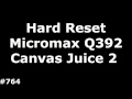 Сброс настроек Micromax Q392 (Hard Reset Micromax Q392 Canvas Juice 2)