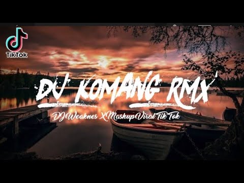 DJ Weaknes🔥 X Mashup Bootleg🎧 Dj Komang Rimex 🔊Viral Tik Tok 2021🔫