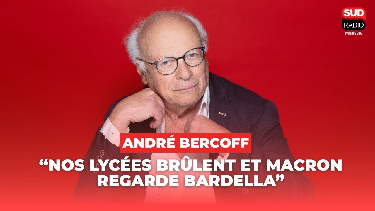 “Nos lycées brûlent et Macron regarde Bardella” - André Bercoff