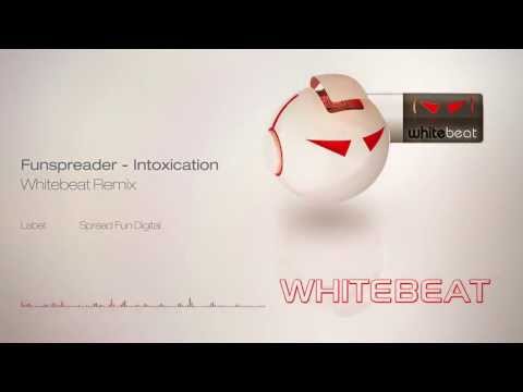 Funspreader - Intoxication (Whitebeat Remix)