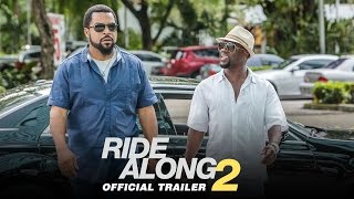 Ride Along 2 - Official Trailer 