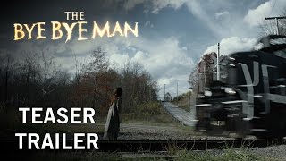 The Bye Bye Man | Teaser Trailer | Own It Now On Digital HD, Blu-Ray & DVD