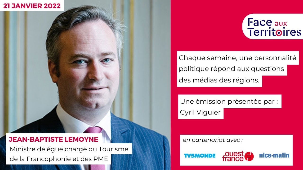 Jean-Baptiste Lemoyne, Ministre délégué chargé du Tourisme, face aux territoires