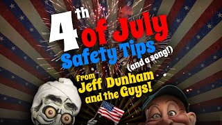 4th of July Safety Tips (and a song!) From Jeff Dunham and the Guys! | JEFF DUNHAM