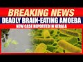BIG BREAKING: Kerala Reports Rare Brain-Eating Amoeba Case in 13-Year-Old Girl | News9