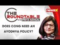 Does Congress Need An Ayodhya Policy? | The Roundtable with Priya Sahgal | NewsX