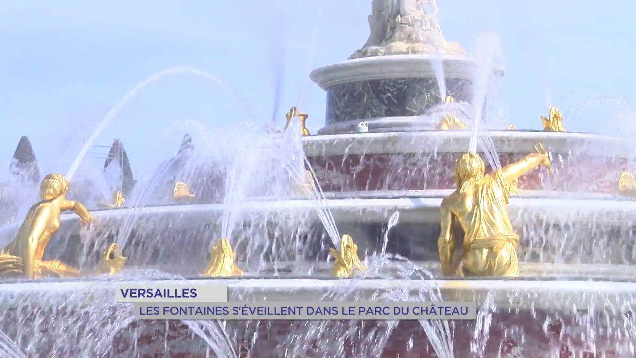 Versailles : les fontaines s’éveillent dans le parc du château