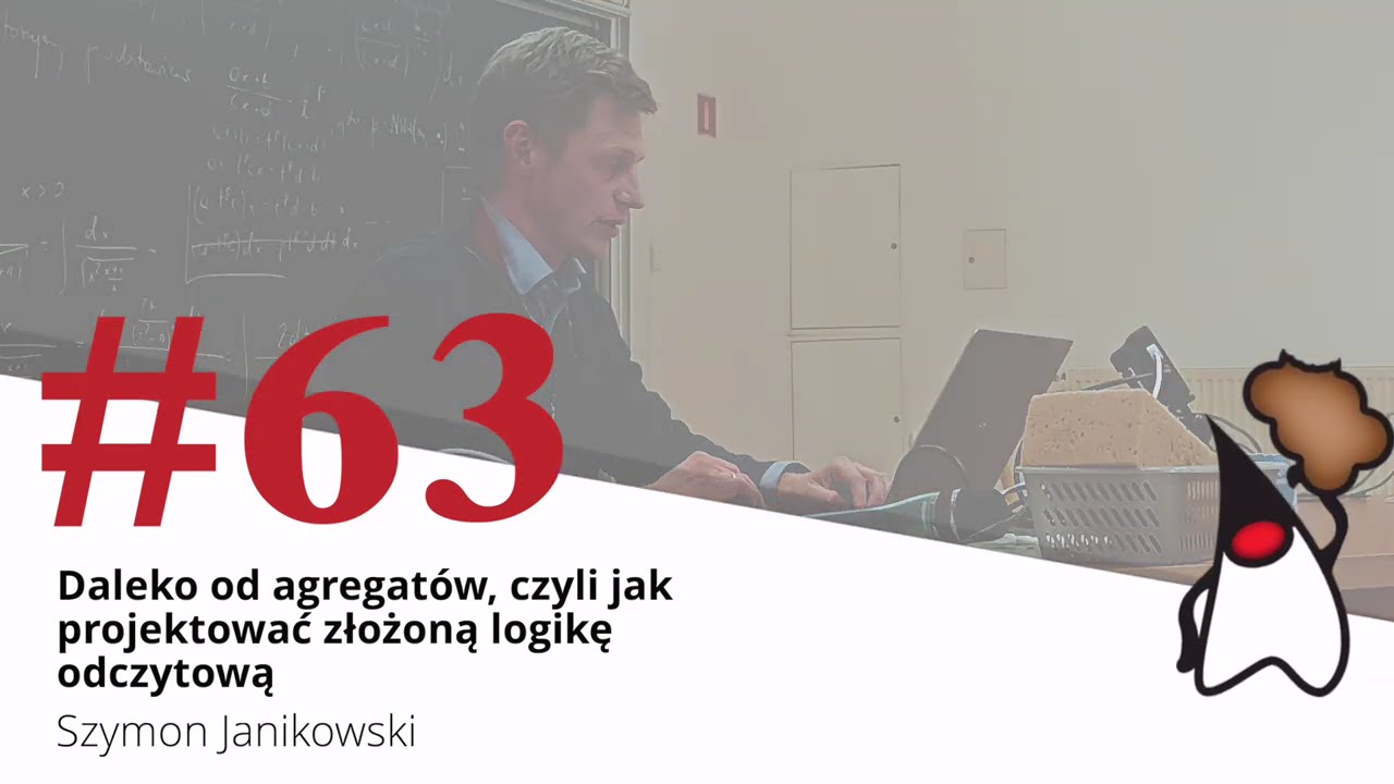 Toruń JUG #63 - "Daleko od agregatów, jak projektować złożoną logikę odczytową" - Szymon Janikowski