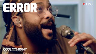 Cool Company - Error (LIVE) | Bless You Live Sessions 😇