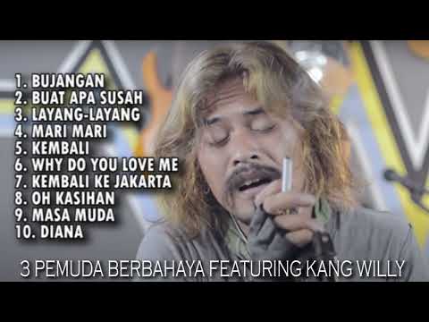 3 PEMUDA BERBAHAYA FT KANG WILLY