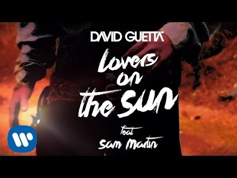 David Guetta - Lovers On The Sun (Lyrics Video) ft Sam Martin