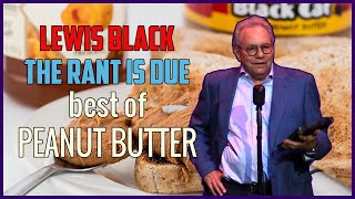 Lewis Black | The Rant Is Due best of Peanut Butter
