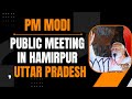 PM Modi Live | Public meeting in Hamirpur, Uttar Pradesh | Lok Sabha Election 2024 | News9