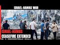 Israel Hamas War | Truce Extended: What Happens Next?