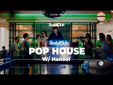 Hansel | Pop House | Pop, R&B, House | Social Club Series 006