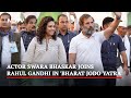 Actor Swara Bhaskar joins Rahul Gandhi in 'Bharat Jodo Yatra'