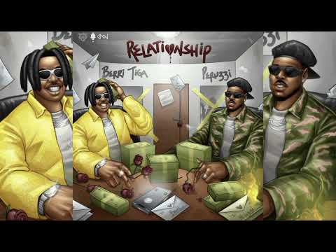 Berri Tiga ft. Peruzzi – Relationship