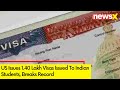 US Issues Record Breaking Visas | 1.40 Lakh Visas Issued To Indian Students | NewsX
