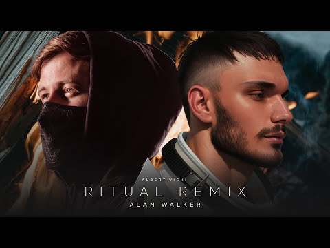 Alan Walker - Ritual (Albert Vishi Remix)