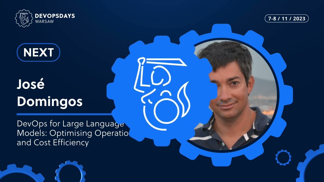 José Domingos: DevOps for Large Language Models: Optimising Operations... | DOD Warsaw 2023