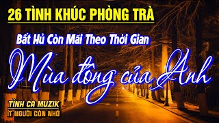 22 Bài Tình Ca Tuyển Chọn Đảm Bảo THỔN THỨC TÂM HỒN ➤ Nhạc Vàng Xưa Hay Nhất Còn Mãi Theo Thời Gian