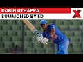ED Summons Cricketer Robin Uthappa for Connections with an Illegal Betting App | NewsX