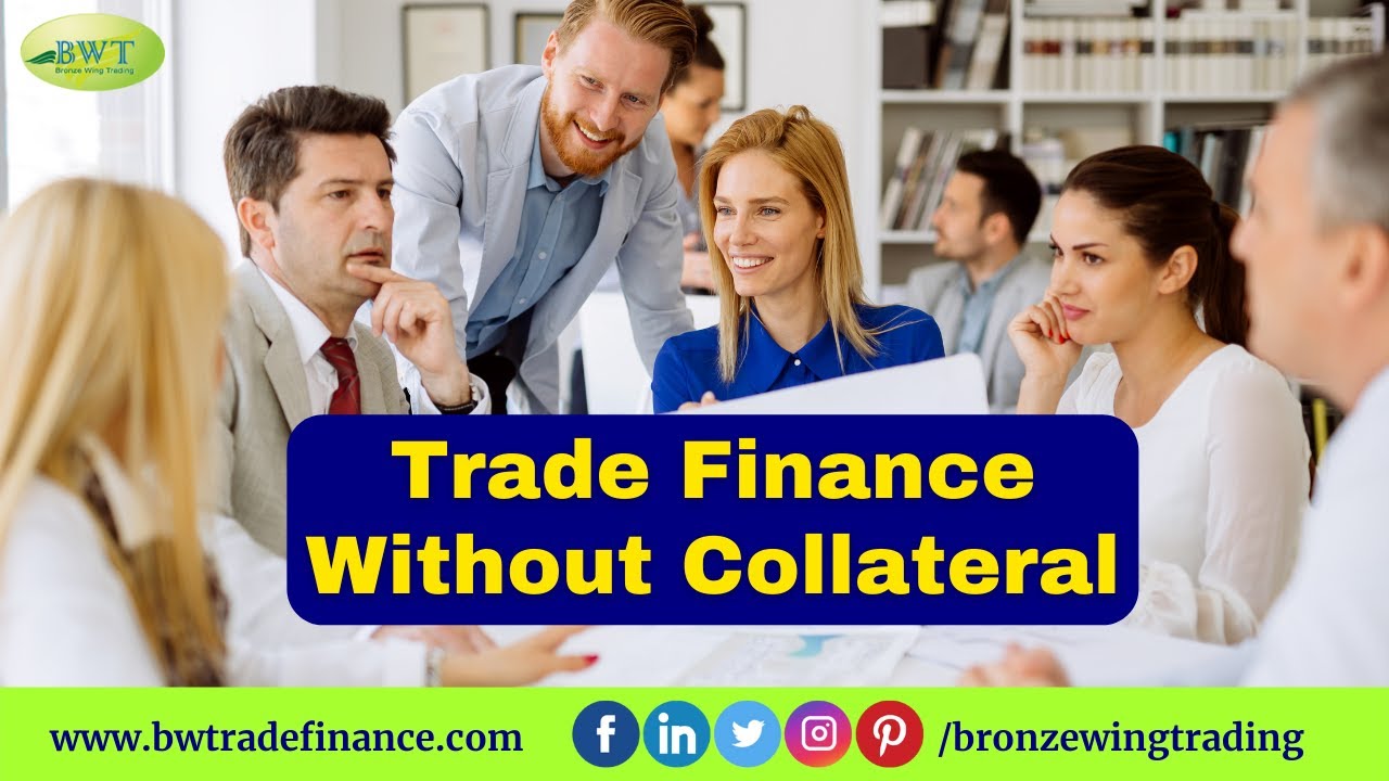 Trade Finance Without Collateral- Bronze Wing Trading LLC. - YouTube